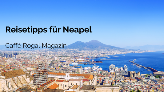 Reisetipps für Neapel